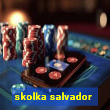 skolka salvador